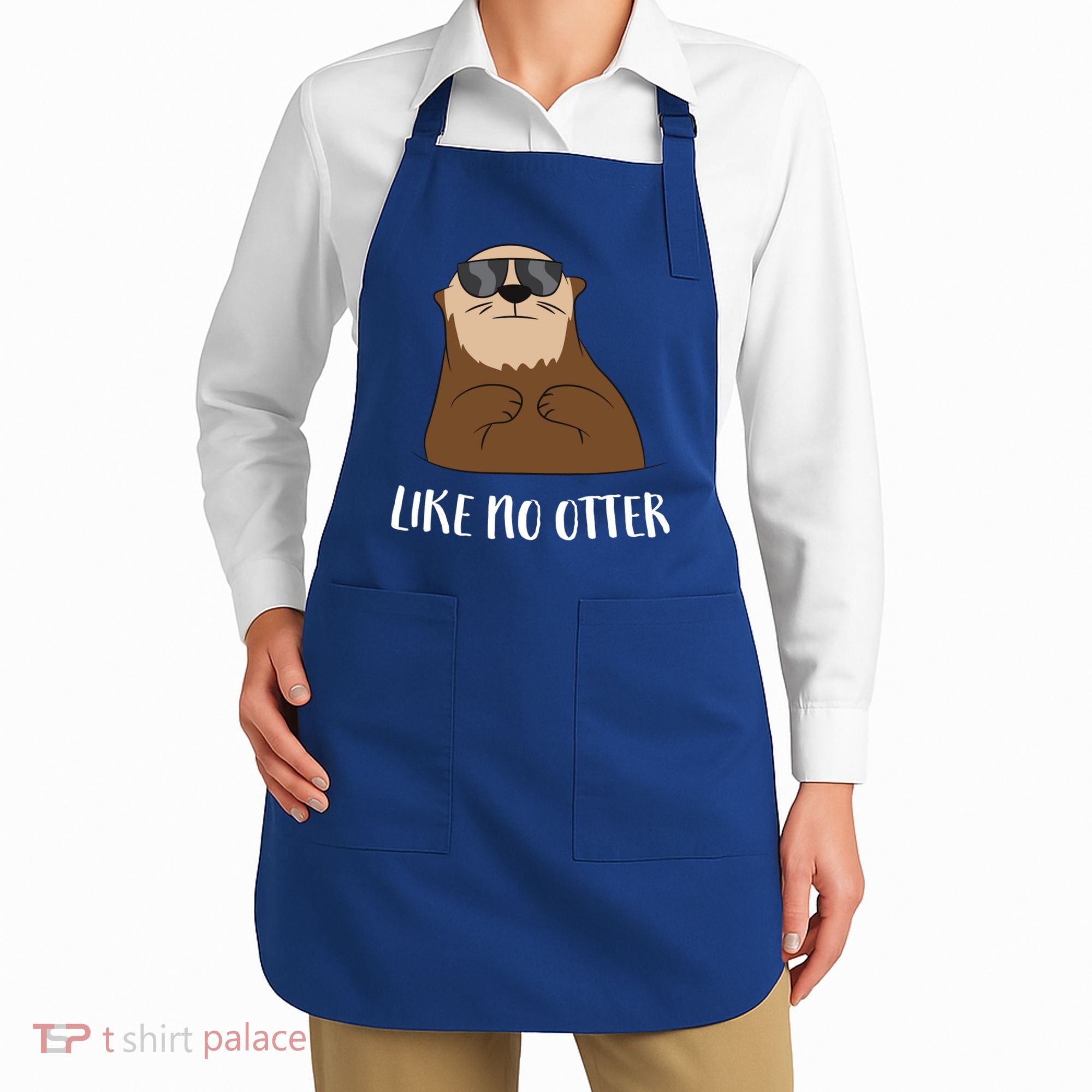 Funny Otter Like No Otter Funny Sea Otter Cute Gift Apron