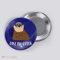 Funny Otter Like No Otter Funny Sea Otter Cute Gift Button thumb 0