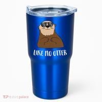 Funny Otter Like No Otter Funny Sea Otter Cute Gift Tumbler thumb 0