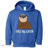 Funny Otter Like No Otter Funny Sea Otter Cute Gift Toddler Hoodie thumb 0