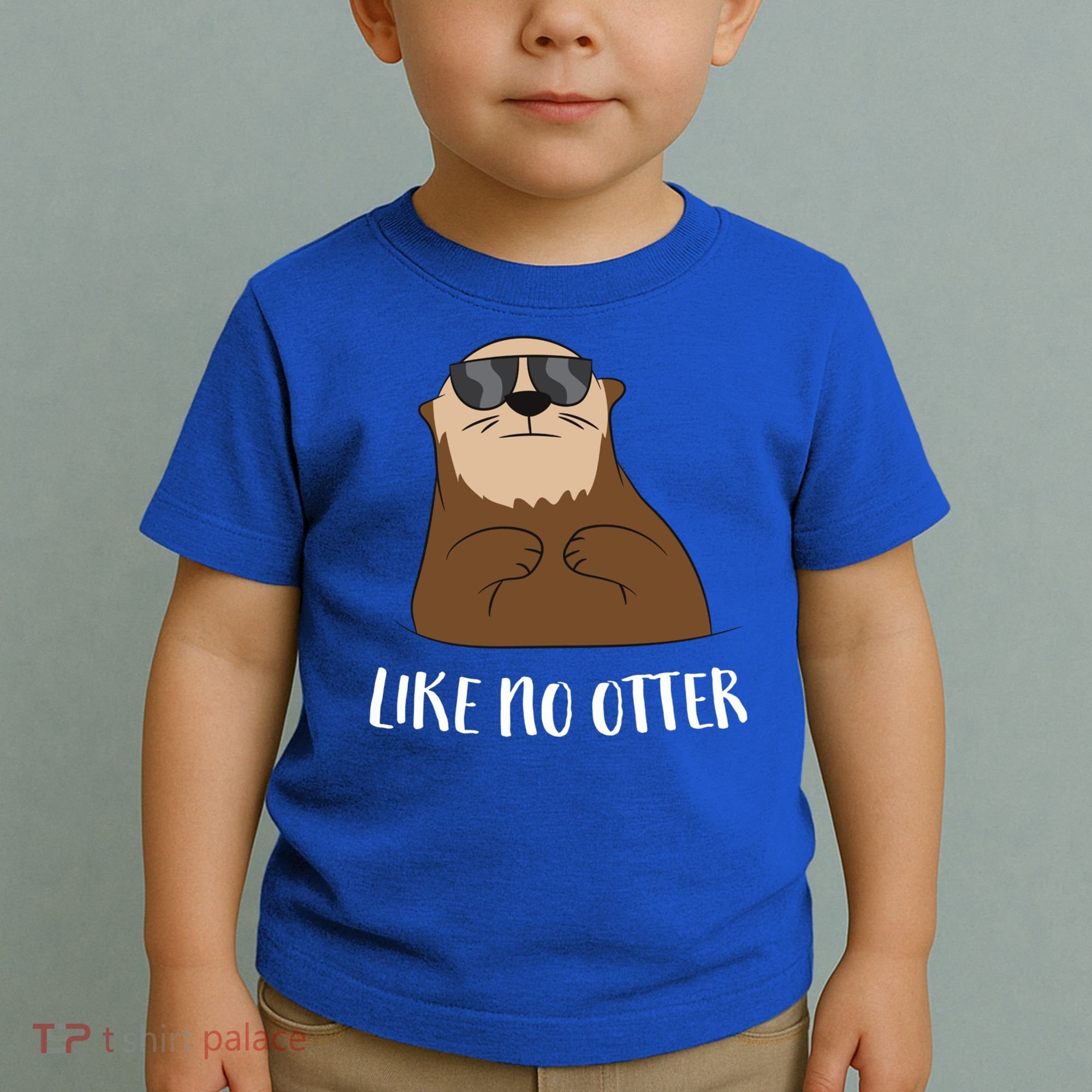 Funny Otter Like No Otter Funny Sea Otter Cute Gift Toddler T-Shirt