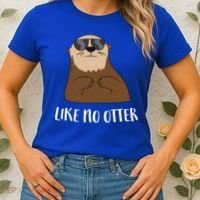Funny Otter Like No Otter Funny Sea Otter Cute Gift Women's T-Shirt thumb 2