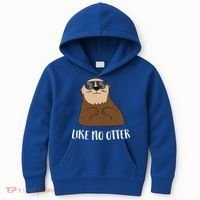 Funny Otter Like No Otter Funny Sea Otter Cute Gift Kids Hoodie thumb 0