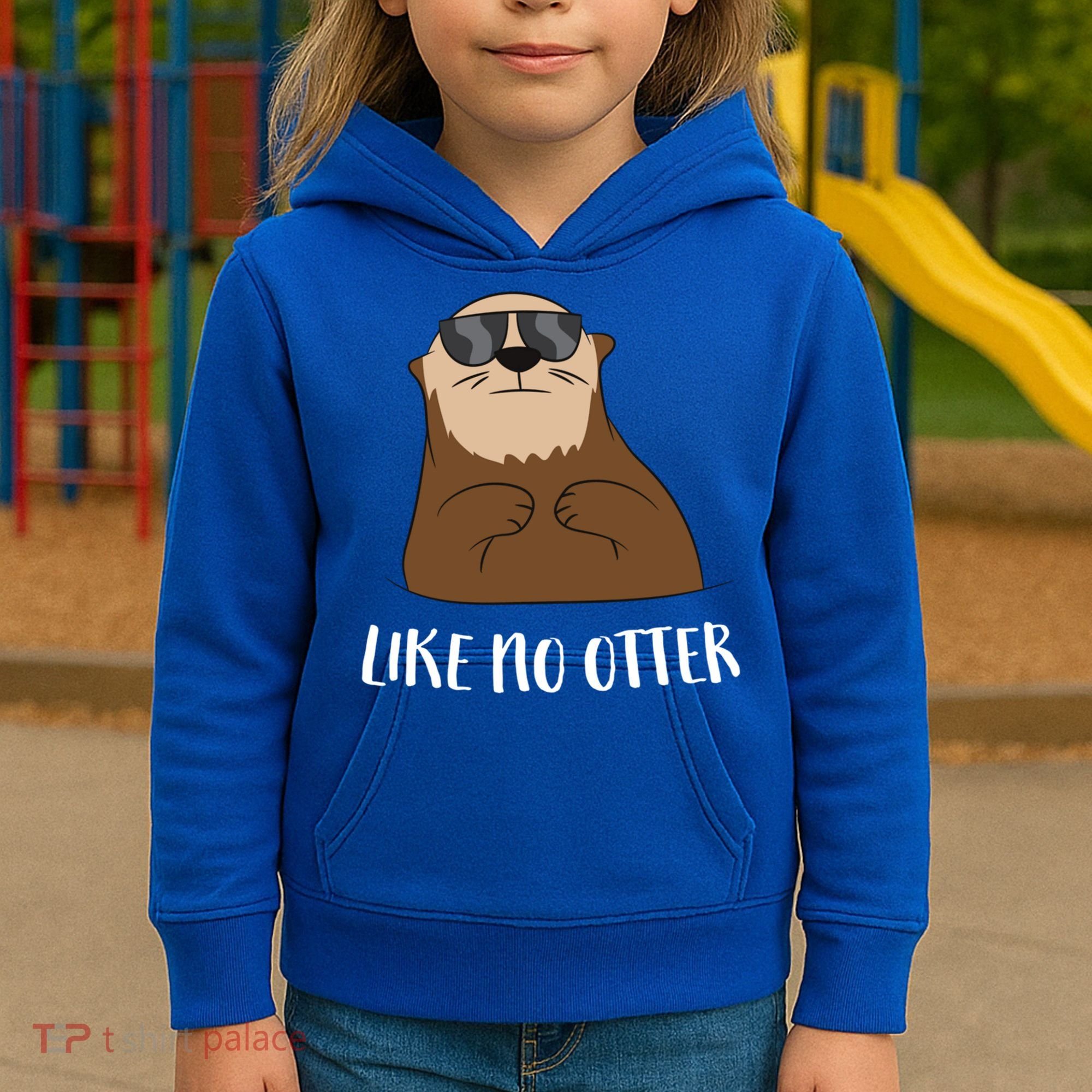 Funny Otter Like No Otter Funny Sea Otter Cute Gift Kids Hoodie