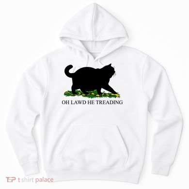 Funny Oh Lawd He Treading Meme Dont Tread On Me Hoodie