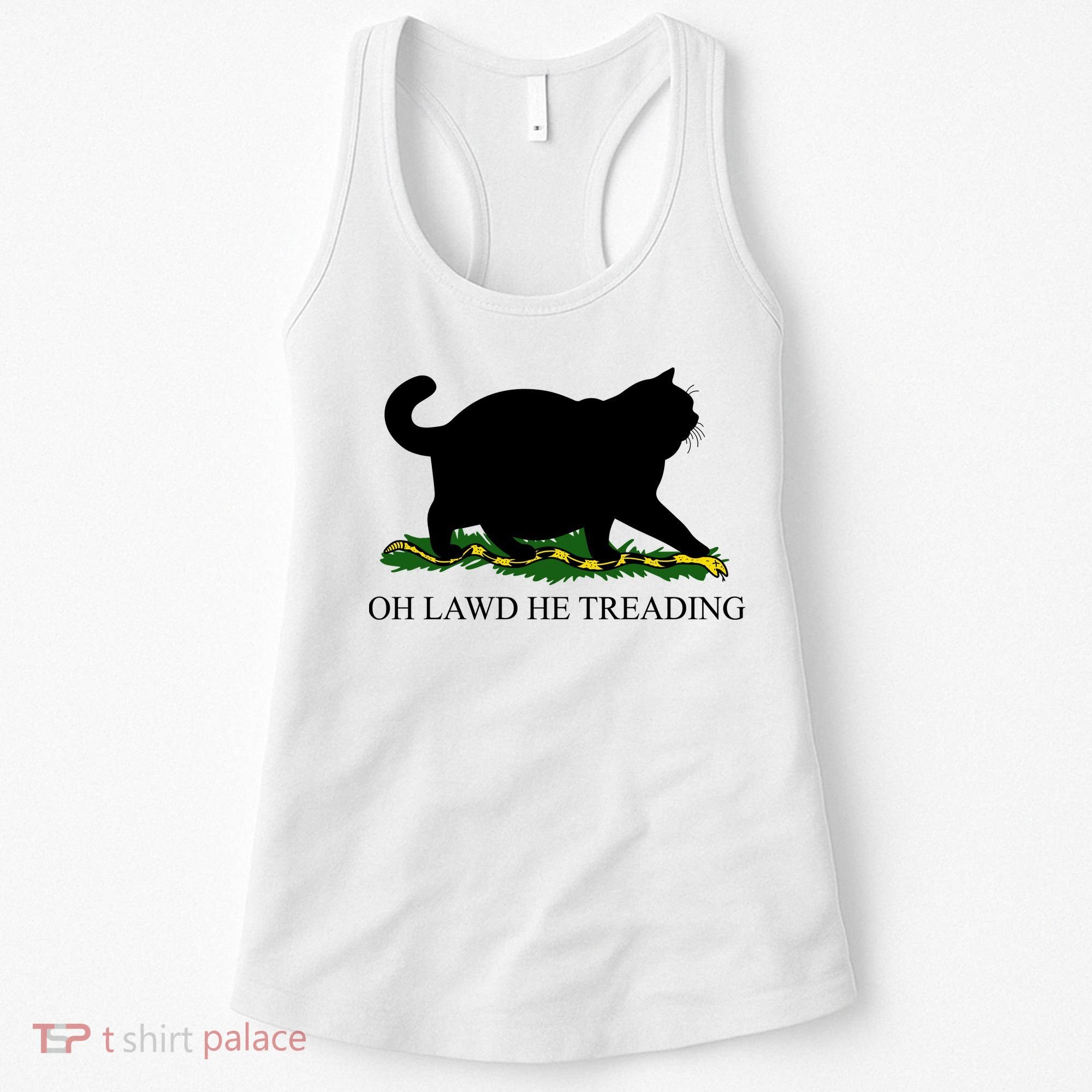 Funny Oh Lawd He Treading Meme Dont Tread On Me Women's Tank Top