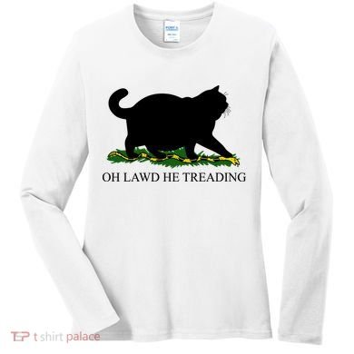 Funny Oh Lawd He Treading Meme Dont Tread On Me Women's Long Sleeve Shirt