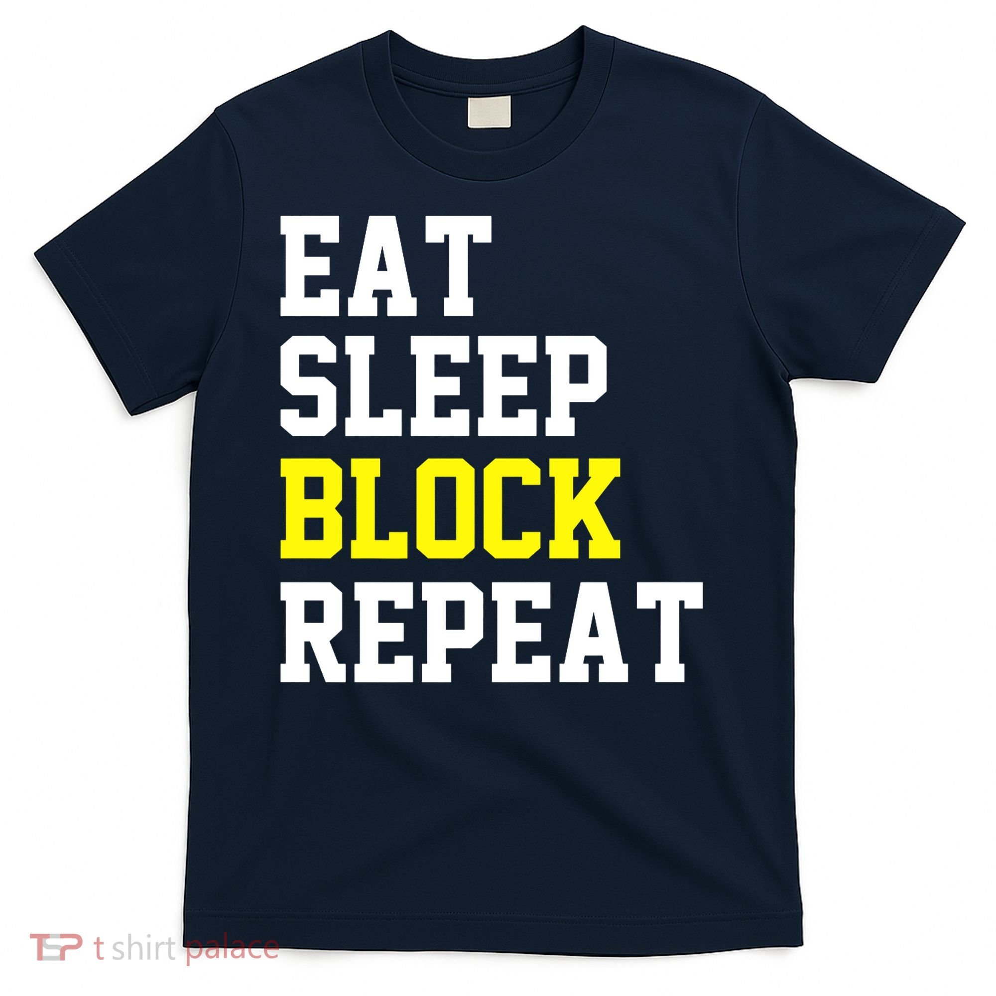 football offensive lineman funny Eat sleep Block repeat Premium T-Shirt
