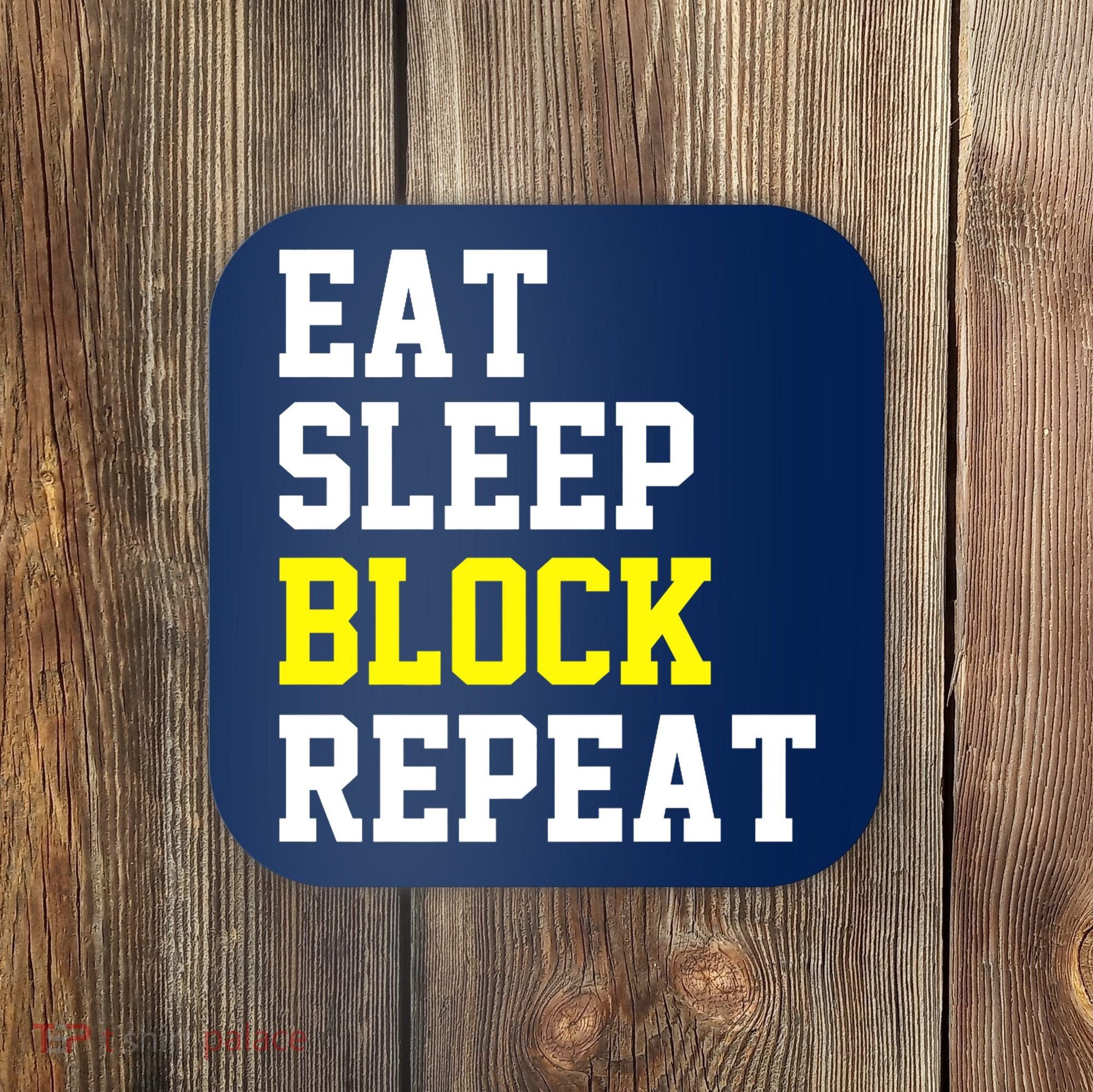 football offensive lineman funny Eat sleep Block repeat Premium Coaster