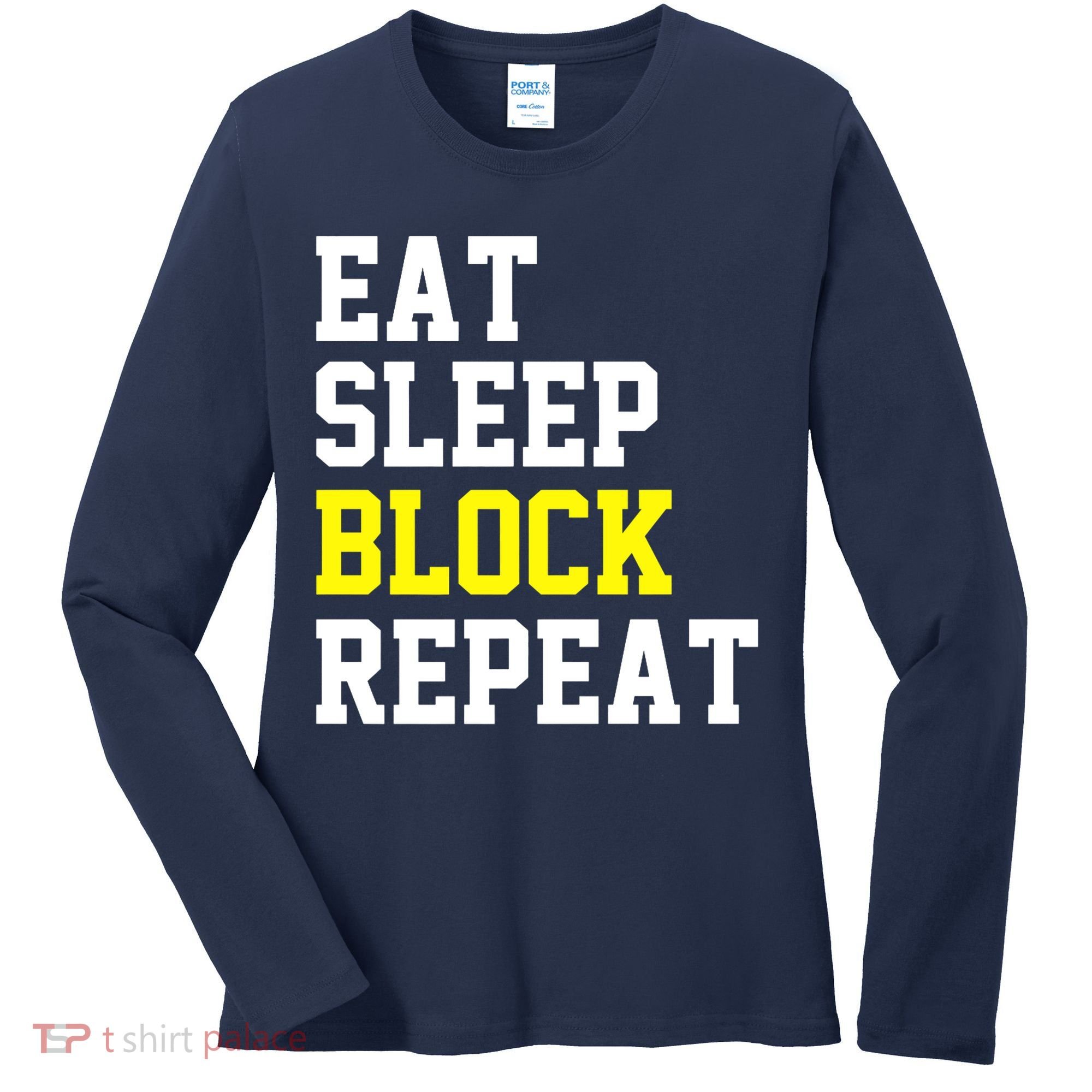 football offensive lineman funny Eat sleep Block repeat Premium Women's Long Sleeve Shirt