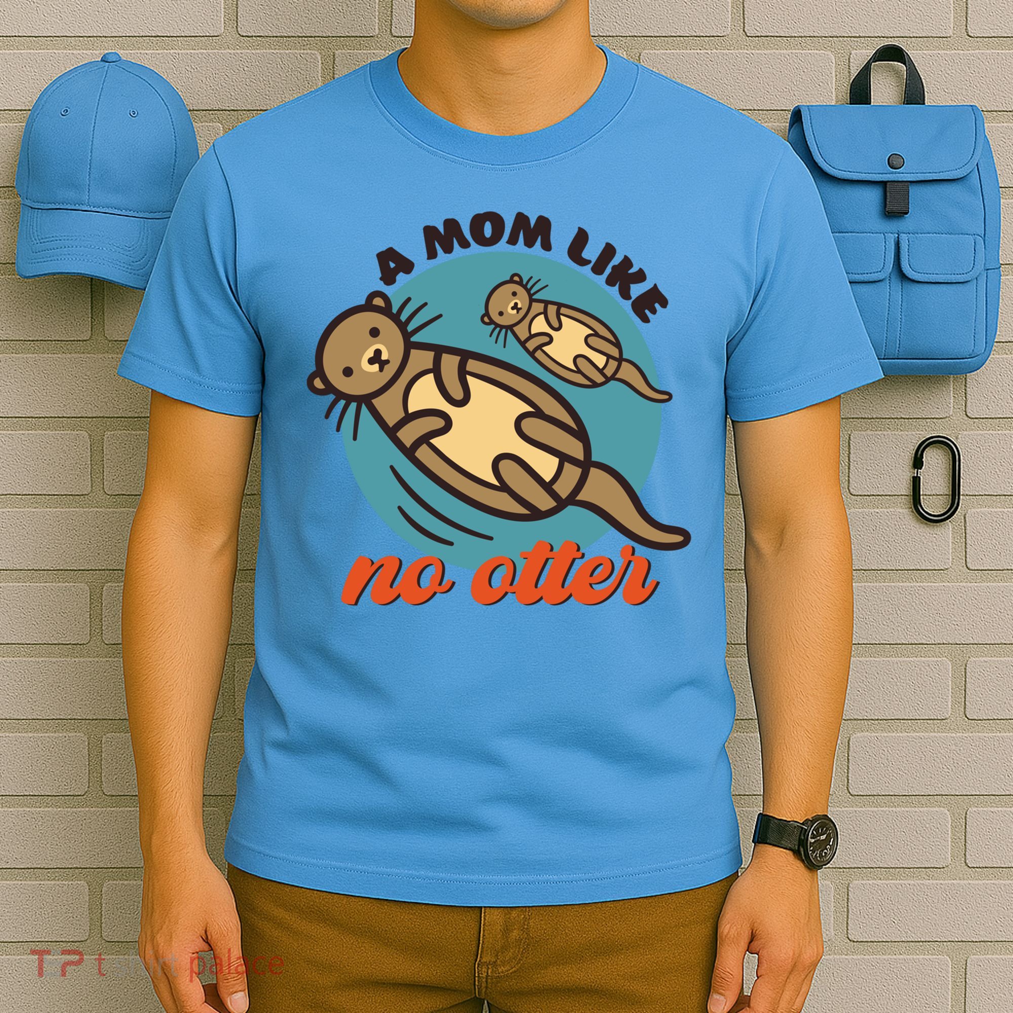 Funny Otter Mom Pun Mama Like No Otter Cute Mothers Day Funny Gift T-Shirt