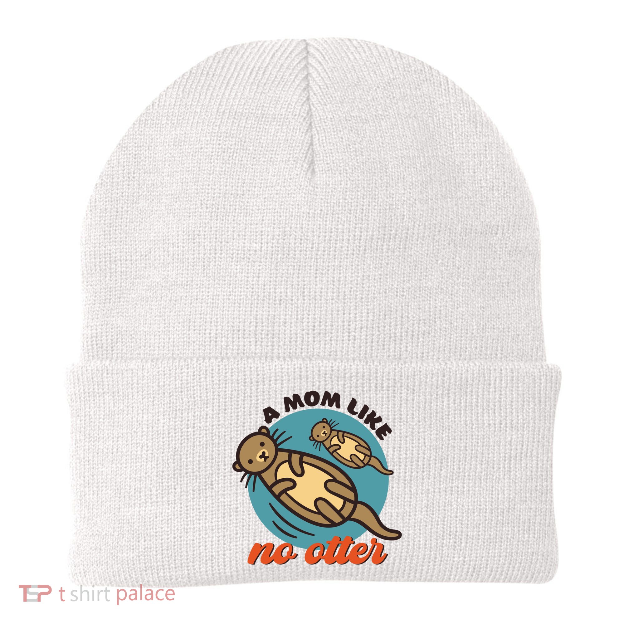 Funny Otter Mom Pun Mama Like No Otter Cute Mothers Day Funny Gift Beanie