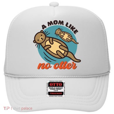 Funny Otter Mom Pun Mama Like No Otter Cute Mothers Day Funny Gift Hat