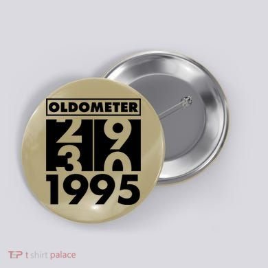 Funny Oldometer Made In 1995 30th Birthday Button