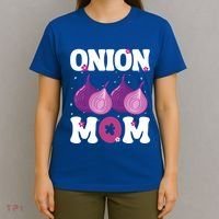 Funny Onion Mom Fruit Vegetable Mothers' Day Gardener Lover Great Gift T-Shirt thumb 4