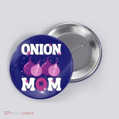 Funny Onion Mom Fruit Vegetable Mothers' Day Gardener Lover Great Gift Button