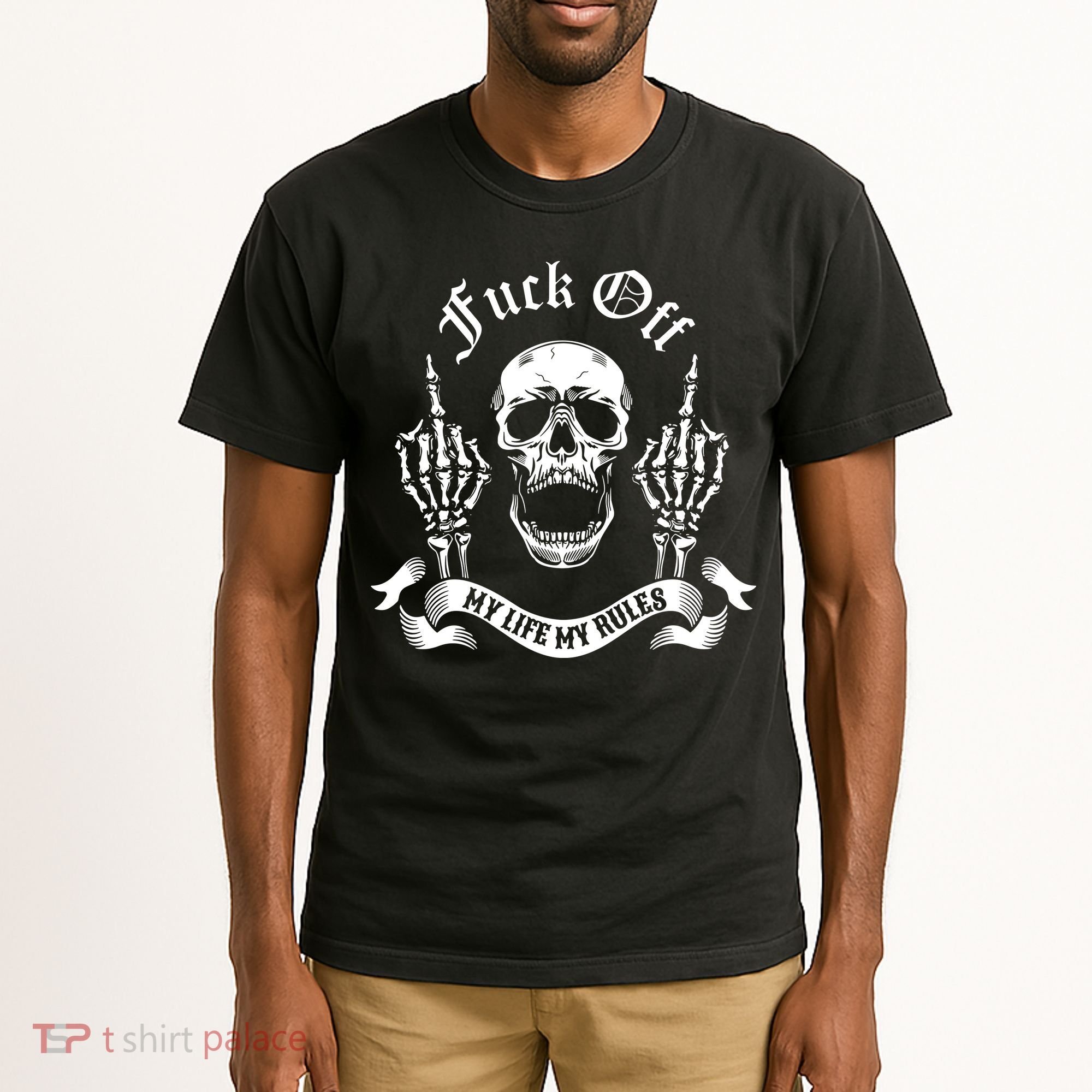 Fuck Off My Life Rules Skull Finger Tall T-Shirt