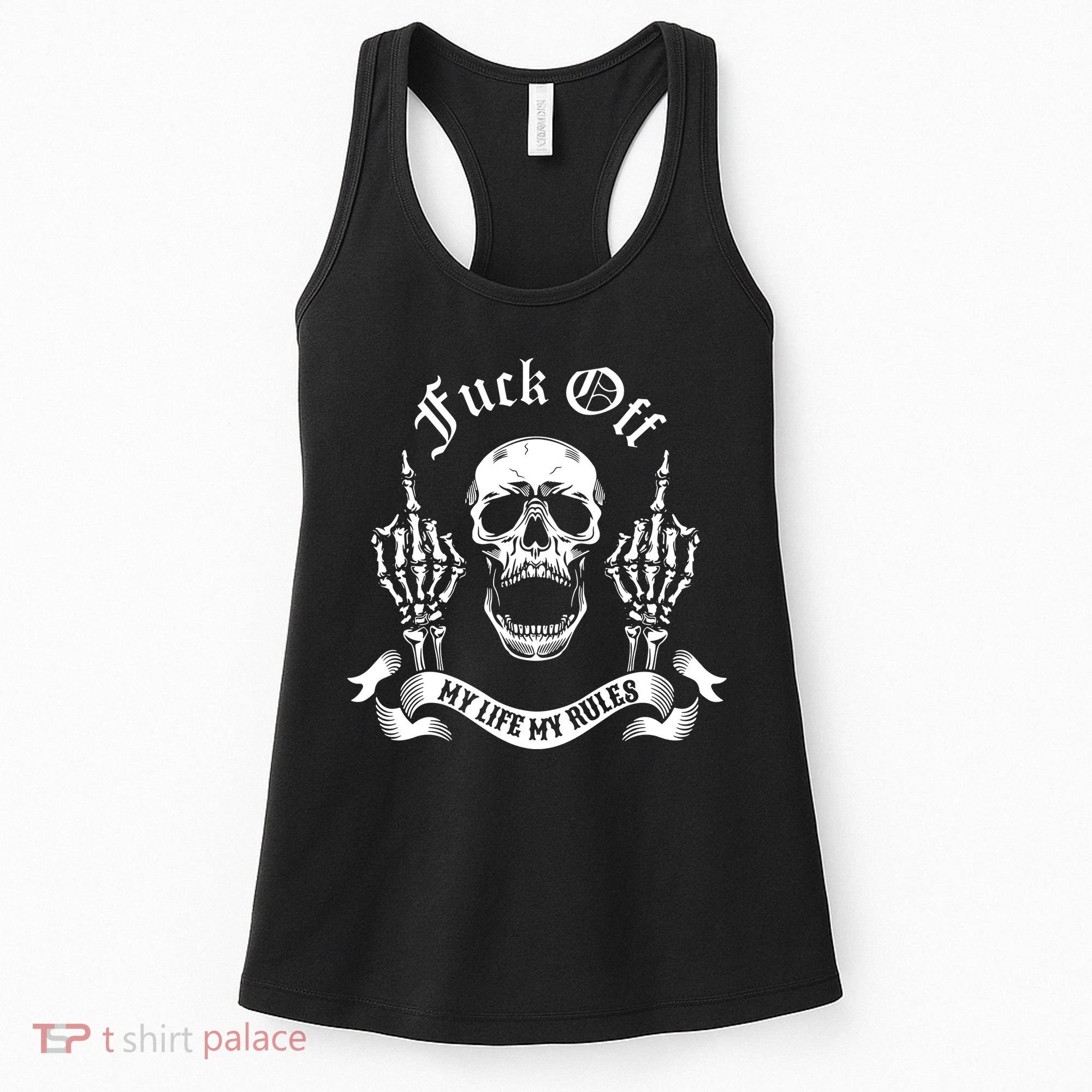 Fuck Off My Life Rules Skull Finger Women's Tank Top