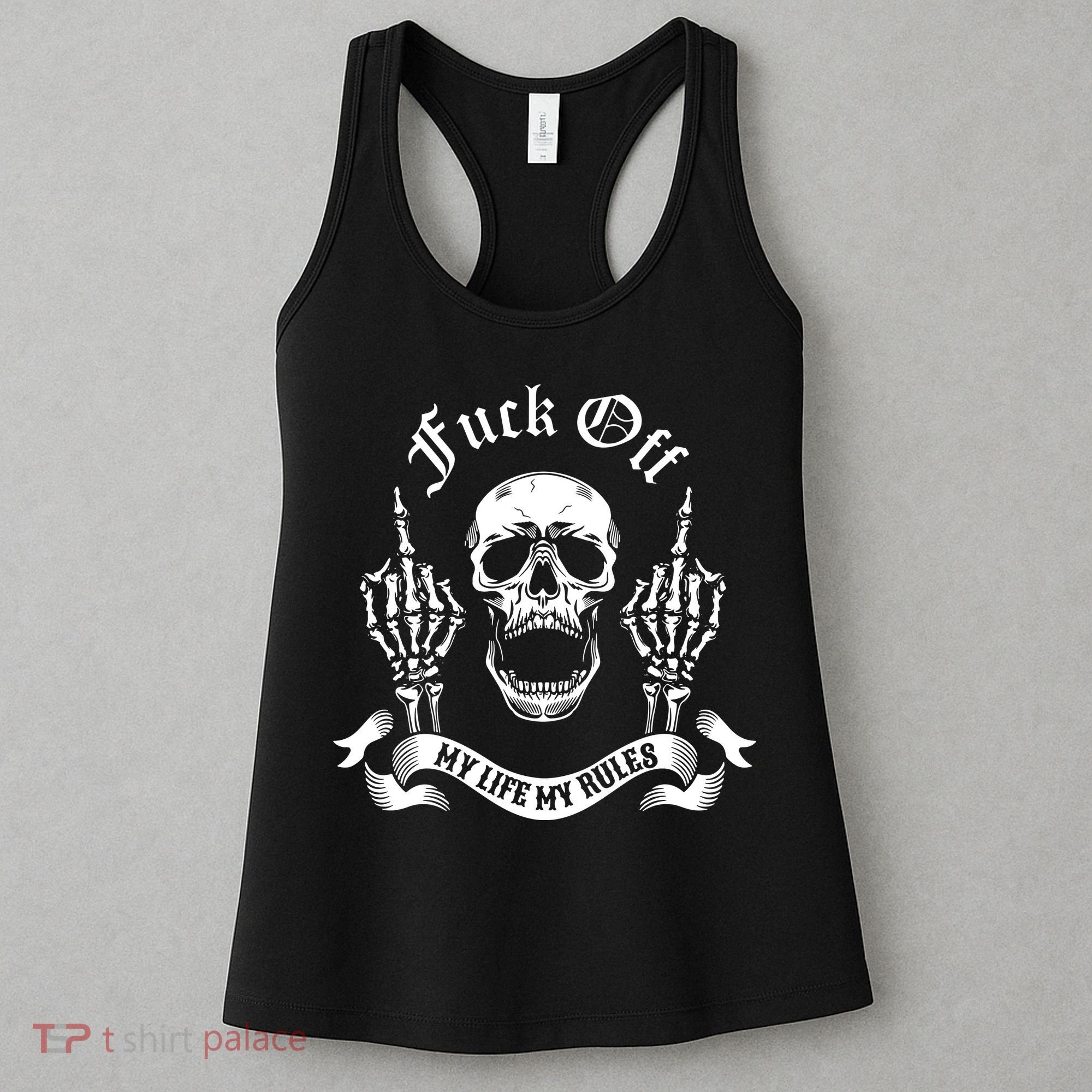 Fuck Off My Life Rules Skull Finger Women's Tank Top