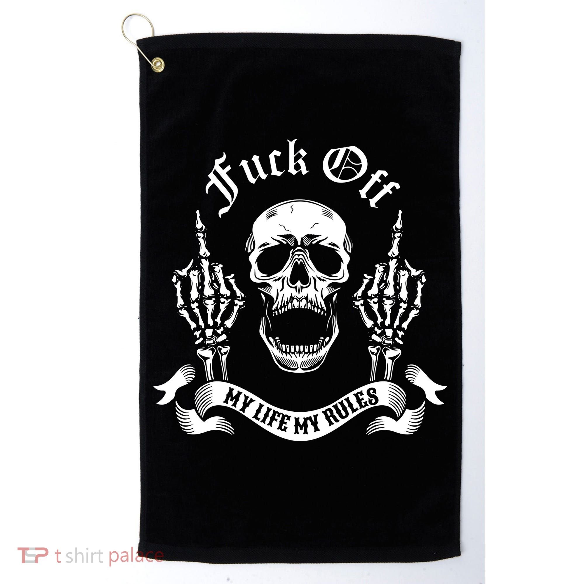 Fuck Off My Life Rules Skull Finger Golf Towel