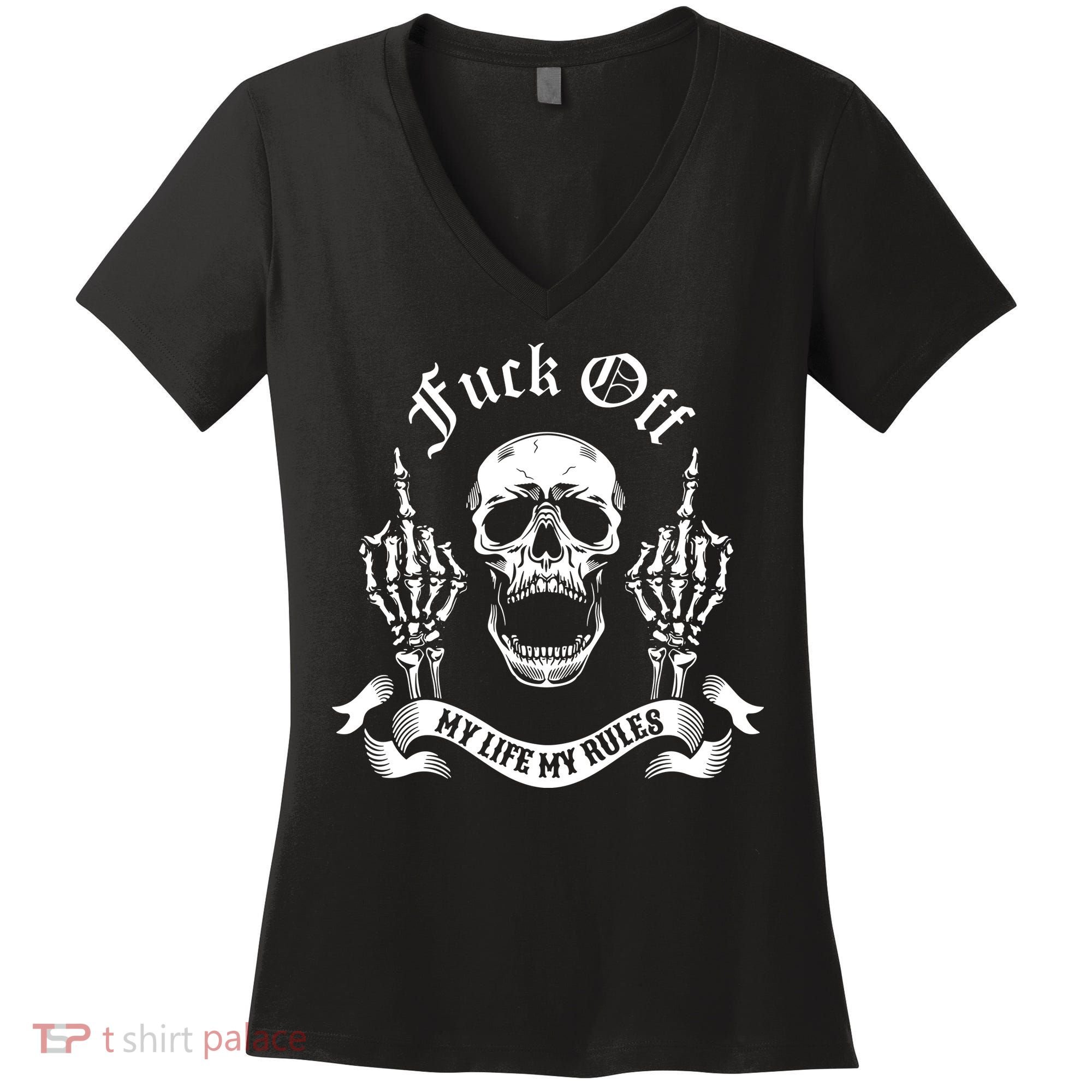 Fuck Off My Life Rules Skull Finger Women's V-Neck T-Shirt