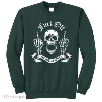 Fuck Off My Life Rules Skull Finger Sweatshirt