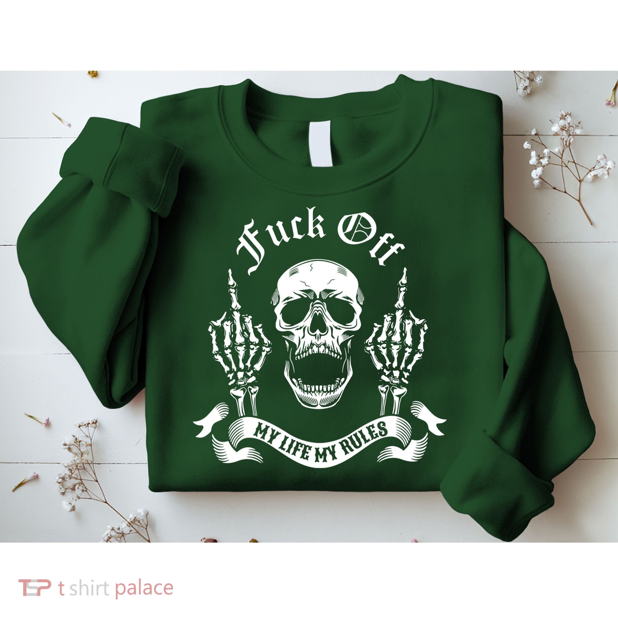 Fuck Off My Life Rules Skull Finger Sweatshirt