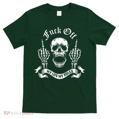 Fuck Off My Life Rules Skull Finger T-Shirt