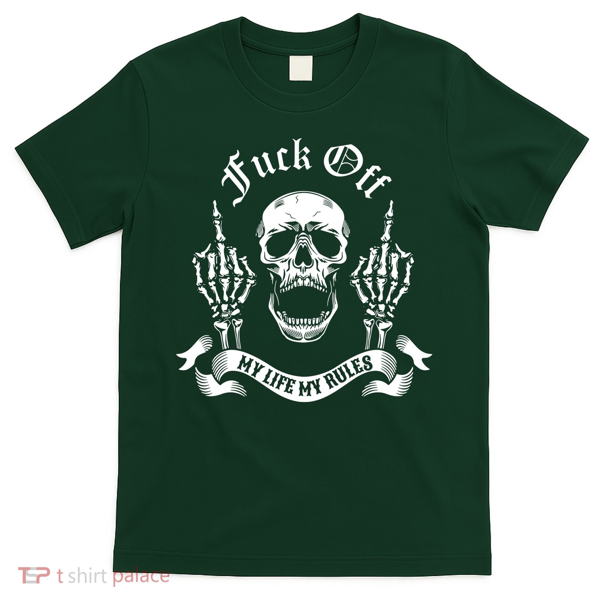Fuck Off My Life Rules Skull Finger T-Shirt
