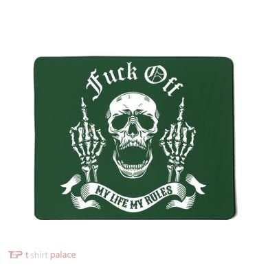 Fuck Off My Life Rules Skull Finger Mousepad