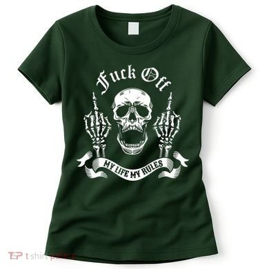 Fuck Off My Life Rules Skull Finger Women's T-Shirt