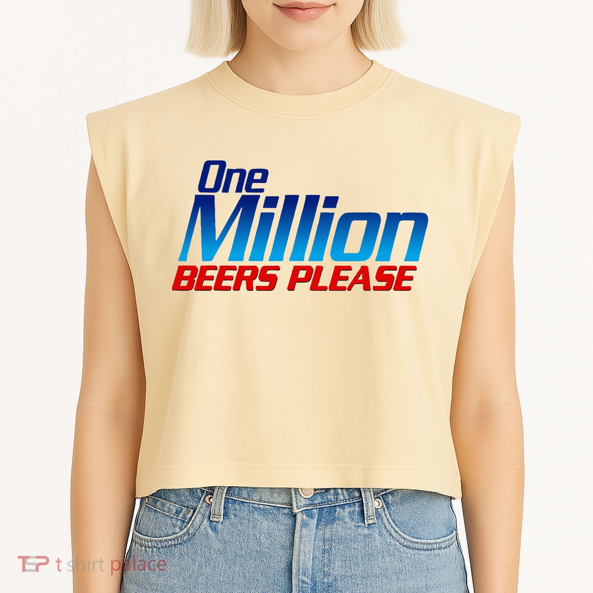 Funny One Million Beers Please Beer Enthusiast Drinking Garment-Dyed Women's Muscle Tee