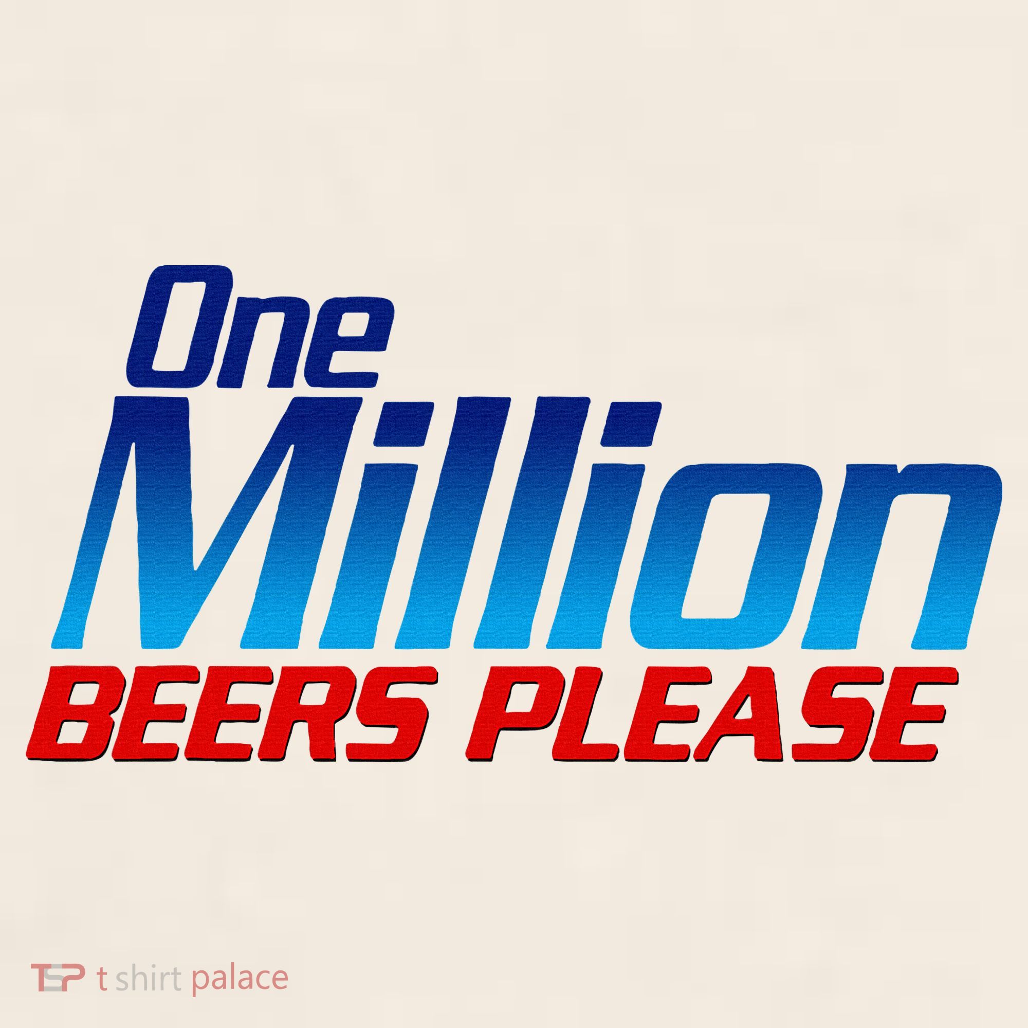 Funny One Million Beers Please Beer Enthusiast Drinking Garment-Dyed Women's Muscle Tee