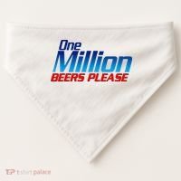 Funny One Million Beers Please Beer Enthusiast Drinking USA-Made Doggie Bandana thumb 0