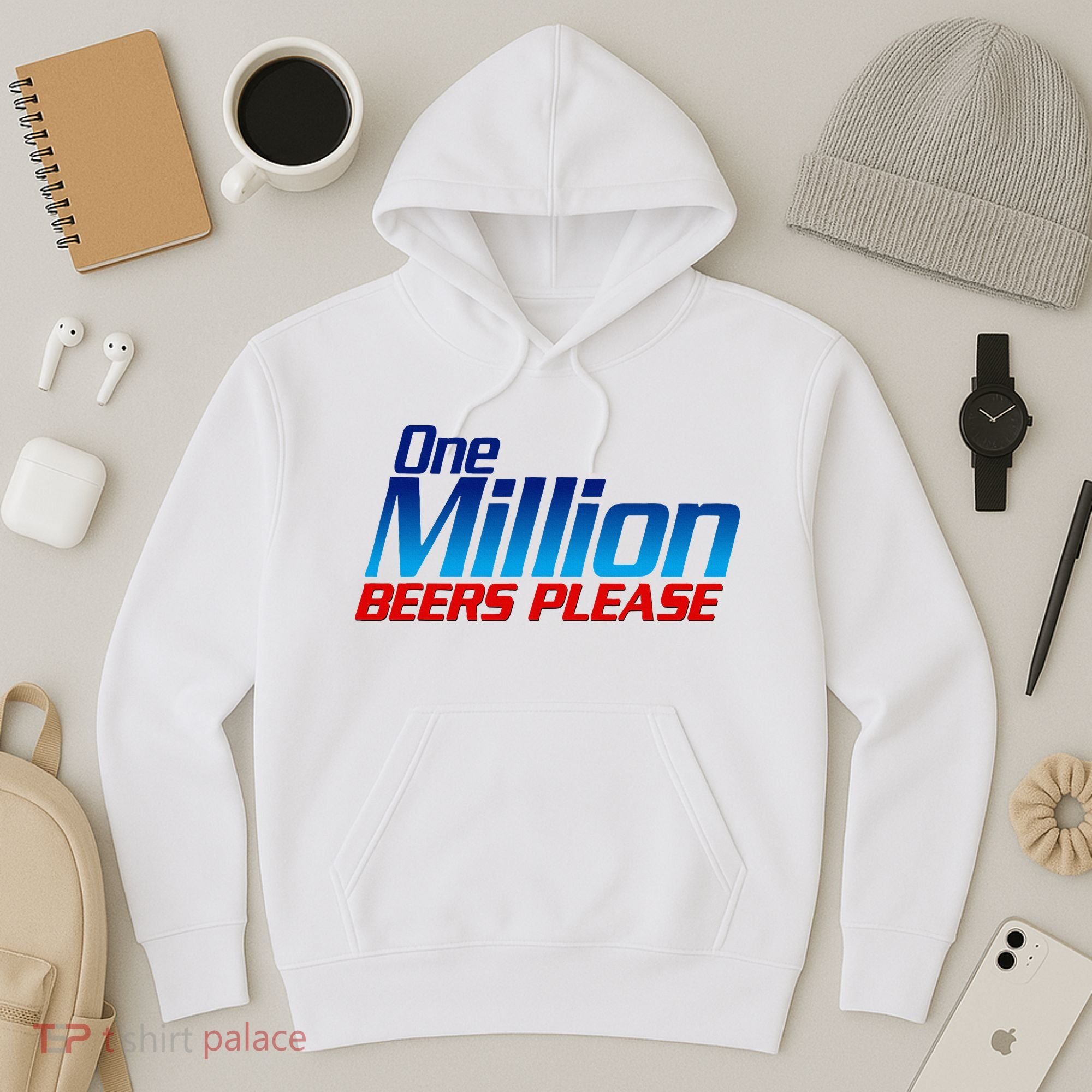 Funny One Million Beers Please Beer Enthusiast Drinking Hoodie