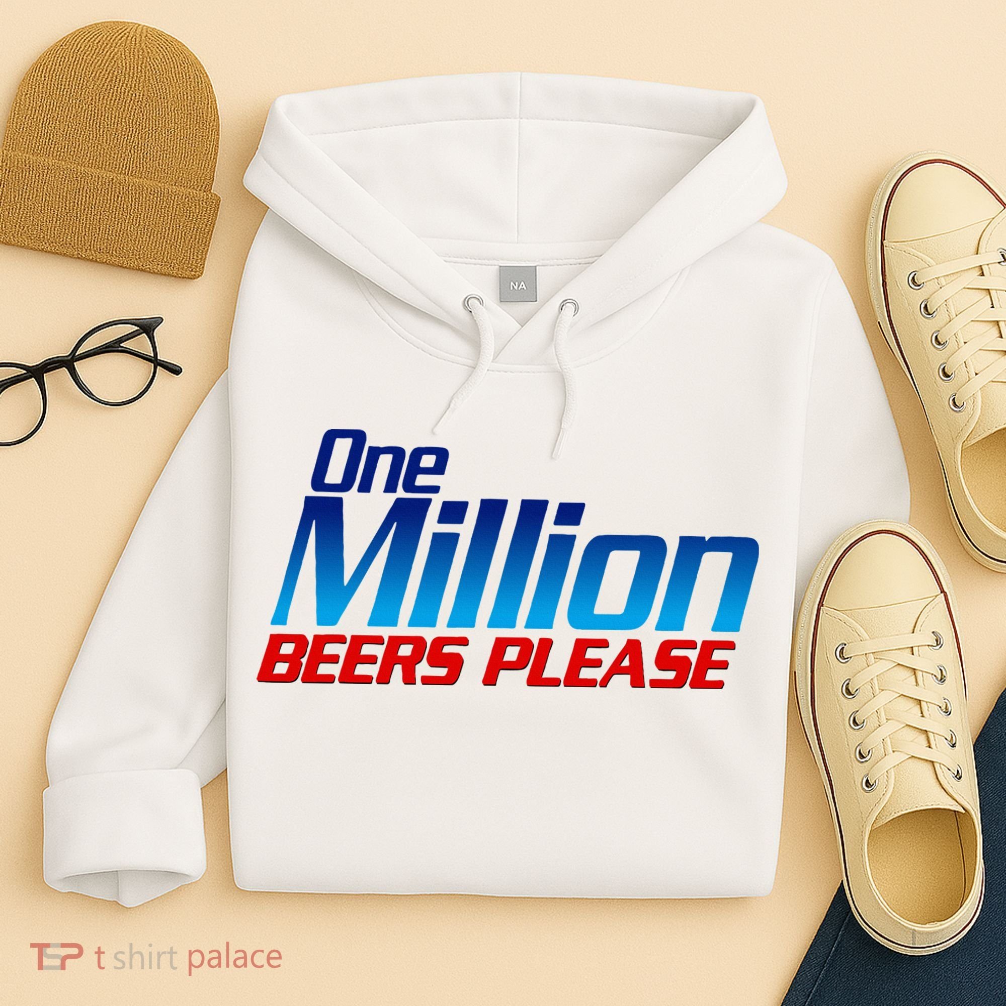 Funny One Million Beers Please Beer Enthusiast Drinking Hoodie
