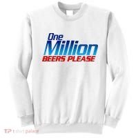 Funny One Million Beers Please Beer Enthusiast Drinking Sweatshirt thumb 0
