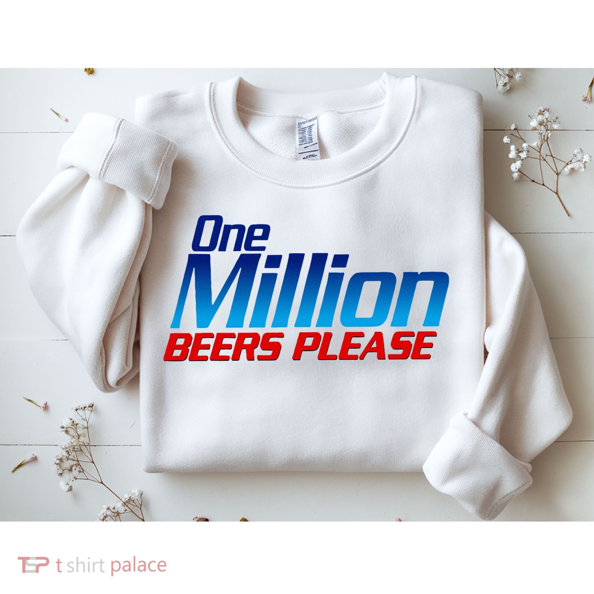 Funny One Million Beers Please Beer Enthusiast Drinking Sweatshirt