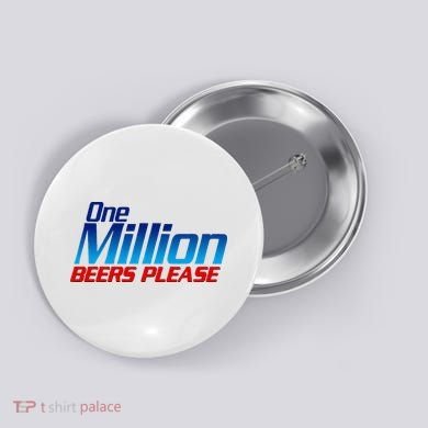 Funny One Million Beers Please Beer Enthusiast Drinking Button