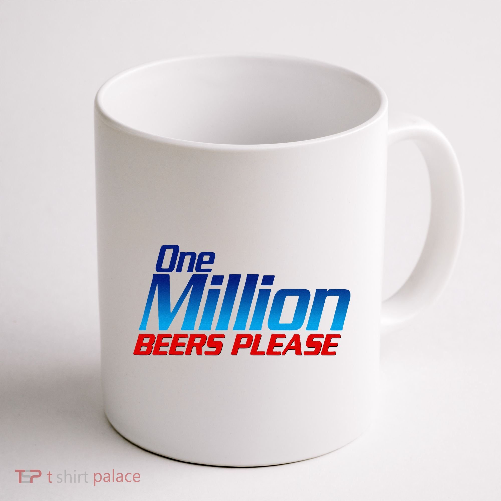 Funny One Million Beers Please Beer Enthusiast Drinking Coffee Mug