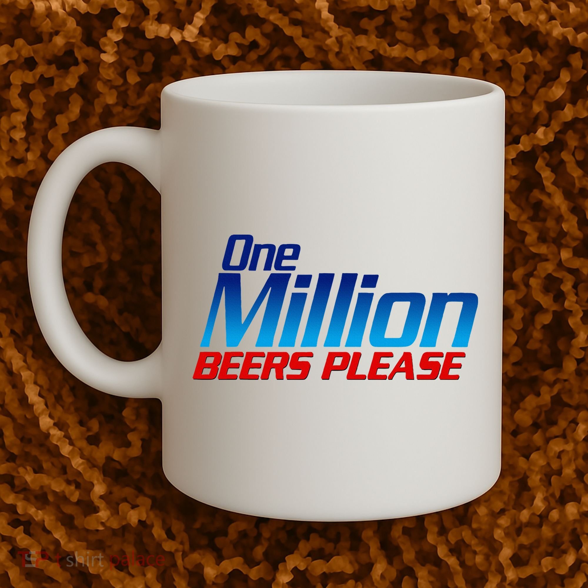 Funny One Million Beers Please Beer Enthusiast Drinking Coffee Mug