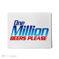 Funny One Million Beers Please Beer Enthusiast Drinking Mousepad thumb 0
