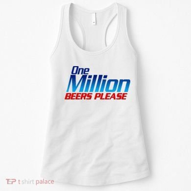 Funny One Million Beers Please Beer Enthusiast Drinking Women's Tank Top