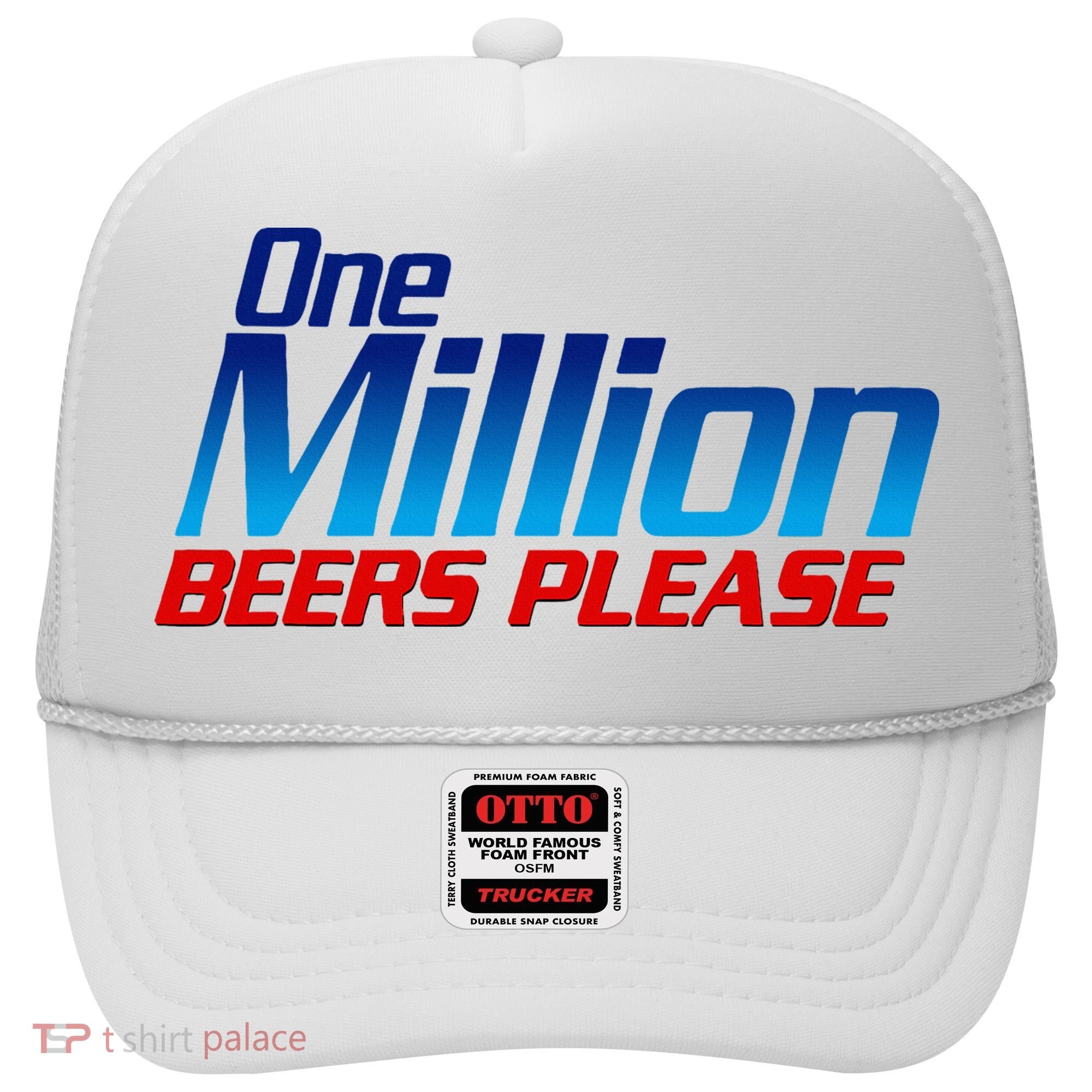 Funny One Million Beers Please Beer Enthusiast Drinking Hat