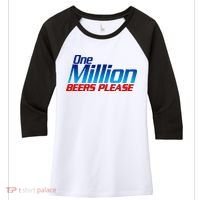 Funny One Million Beers Please Beer Enthusiast Drinking Women's Tri-Blend 3/4-Sleeve Raglan Shirt thumb 0