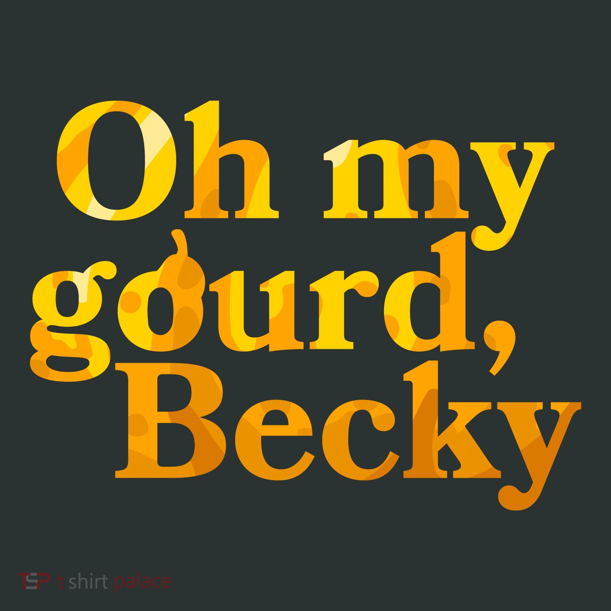 Funny Oh My Gourd Becky Sweatshirt