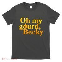 Funny Oh My Gourd Becky T-Shirt thumb 0