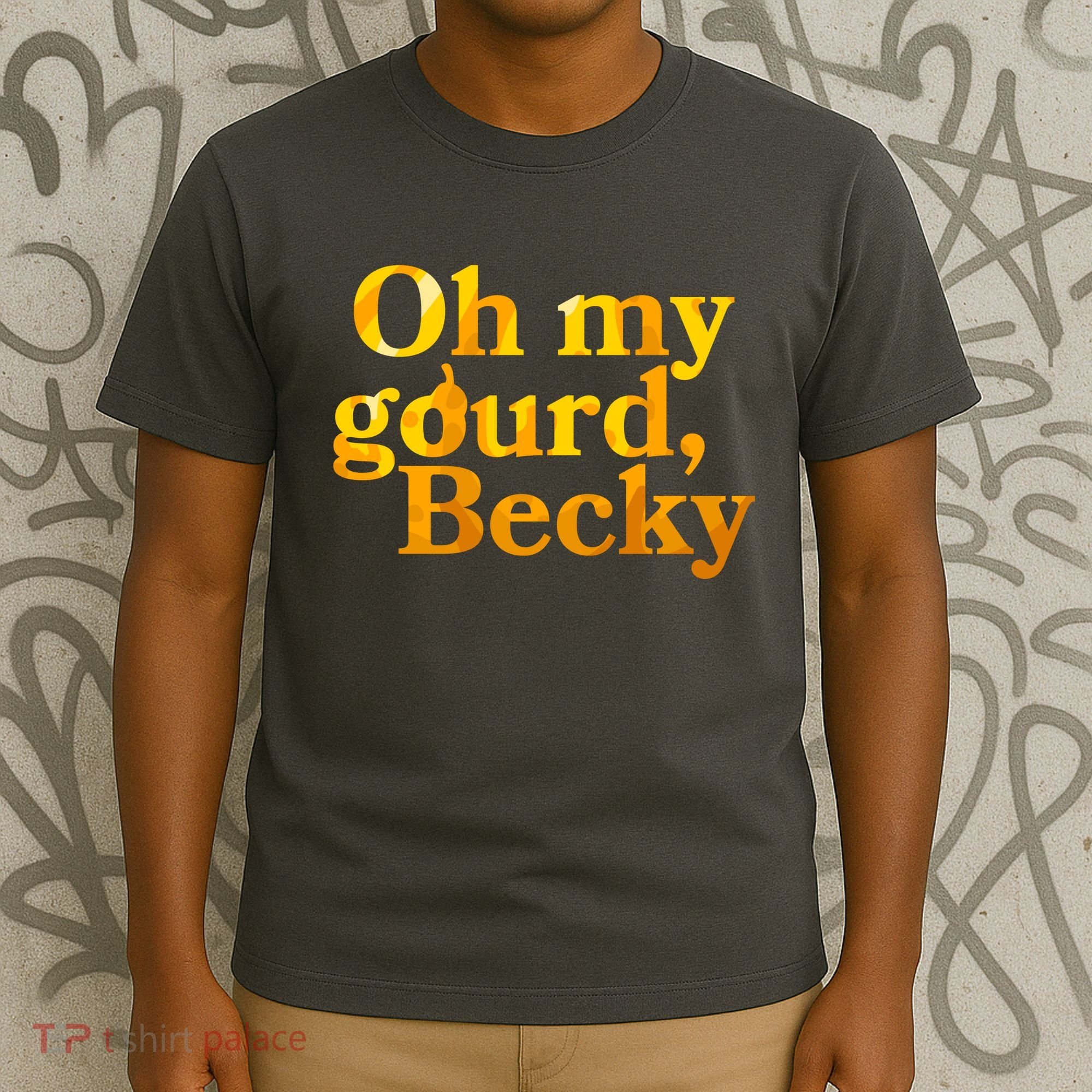 Funny Oh My Gourd Becky T-Shirt