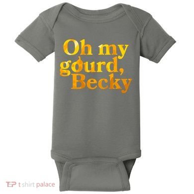 Funny Oh My Gourd Becky Baby Bodysuit