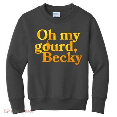 Funny Oh My Gourd Becky Kids Sweatshirt
